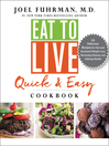 Cover image for Eat to Live Quick and Easy Cookbook